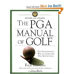 The PGA Manual of Golf: The Professional's Way to Learn and Play Better Golf