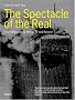 The Spectacle of the Real: From Hollywood to Reality TV and Beyond