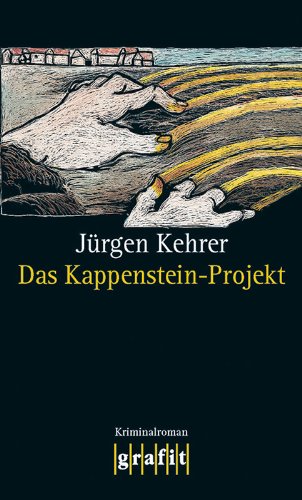 Das Kappenstein-Projekt: Wilsbergs 8. Fall (German Edition), by Jürgen Kehrer