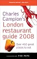 Charles Campion's London Restaurant Guide 2008: Over 400 Great Places to Eat (Charles Campion's Restaurant Guides)