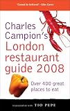 Charles Campion's London Restaurant Guide 2008 (Charles Campion's Restaurant Guides)