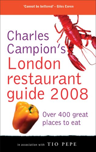 City Travel Guides Discounted  Search : Charles Campion's London Restaurant Guide 2008 (Charles Campion's Restaurant Guides)