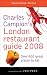 Charles Campion's London Restaurant Guide 2008 (Charles Campion's Restaurant Guides)