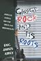 Garage Rock and Its Roots: Musical Rebels and the Drive for Individuality