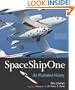 SpaceShipOne: An Illustrated History