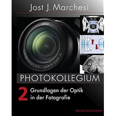 PHOTOKOLLEGIUM 2: Grundlagen der Optik in der Fotografie