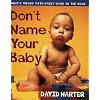 Don't Name Your Baby: What's Wrong with Every Name in the Book
