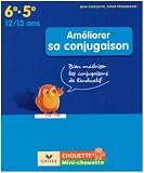 Améliorer sa conjugaison 6e-5e : Bien maîtriser les conjugaisons de l\'indicatif