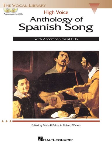 anthology of spanish song high voice edition with 2 cds of piano accompaniments vocal library
