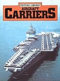Aircraft Carriers (Picture Library Series)