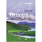 Frommer's 25 Great Drives in Scotland (Best Loved Driving Tours) by David Williams
