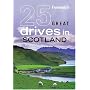 Frommer's 25 Great Drives in Scotland (Best Loved Driving Tours)