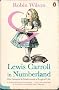Lewis Carroll in Numberland: His Fantastical Mathematical Logical Life