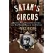 Satan's Circus: Murder, Vice, Police Corruption, and New York's Trial of the Century