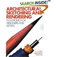 Architectural Sketching and Rendering: Techniques for Designers and Artists