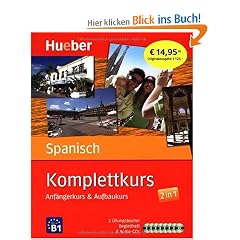 Komplettkurs Spanisch: Anf�ngerkurs & Aufbaukurs