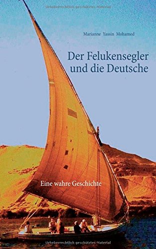 Der Felukensegler Und Die Deutsche (German Edition)
