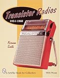 Transistor Radios: 1954-1968 (Schiffer Book for Collectors)