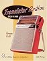 Transistor Radios: 1954-1968 (Schiffer Book for Collectors)