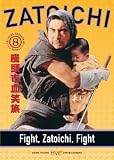 Zatoichi: The Blind Swordsman - Fight, Zatoichi, Fight
