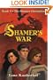 The Shamer's War (Shamer Chronicles)