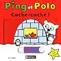 Ping et Polo : Cache-cache !