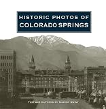 Historic Photos of Colorado Springs (Historic Photos.)