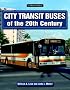 City Transit Buses of the 20th Century: A Photo Gallery