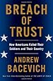 Breach of Trust: How Americans Failed Their Soldiers and Their Country (American Empire Project)