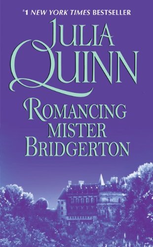 Romancing Mister Bridgerton (Bridgerton Series, Book 4)