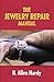The Jewelry Repair Manual (Dover Crafts: Jewelry Making & Metal Work)