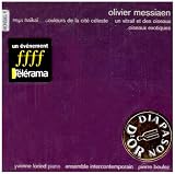 Olivier Messiaen: Sept Haïkaï, Couleurs de la cité céleste; etc.