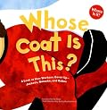 Whose Coat Is This?: A Look at How Workers Cover Up - Jackets, Smocks, and Robes (Whose Is It?)