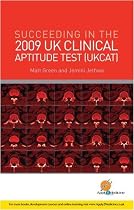 Succeeding in the 2009 UK Clinical Aptitude Test (UKCAT) (Entry to Medical School)