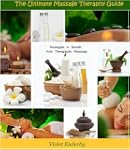 The Ultimate Massage Therapy Guide: S...