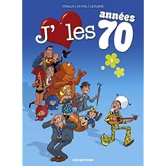 J'aime les ann�es 70, Tome 1 : Love is all