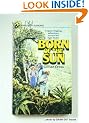 Born of the Sun