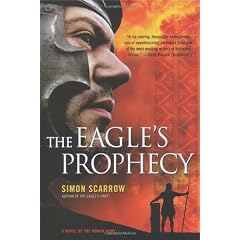 The Eagle's Prophecy: A Novel of the Roman Army