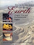 Resources of the Earth: Origin, Use, and Environmental Impact