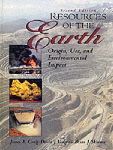 Resources of the Earth: Origin, Use, and Environmental Impact
