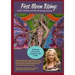 First Moon Rising: A Girl's Wisdom and Rite-of-Passage Journey