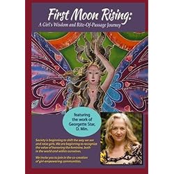 First Moon Rising: A Girl's Wisdom and Rite-of-Passage Journey