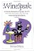 WineSpeak: A Vinous Thesaurus of (gasp!) 36,975 bizarre, erotic, funny, outrageous, poetic, silly and ugly wine tasting descriptors