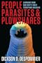 People, Parasites, and Plowshares: Learning from Our Body's Most Terrifying Invaders