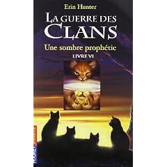 La guerre des clans, Tome 6 : Une sombre proph�tie