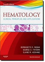Hematology: Clinical Principles and Applications, 4e Hematology: Clinical Principles and Applications, 4e