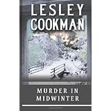 Murder in Midwinter (Libby Sarjeant Mysteries) (Libby Sarjeant Mysteries) (Libby Sarjeant Murder Mystery Series)by Lesley Cookman