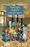 Thirteen Guests: A British Library Crime Classic (British Library Crime Classics)