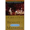 The Greatest Benefit to Mankind: A Medical History of Humanity