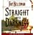 Straight into Darkness (Audio)